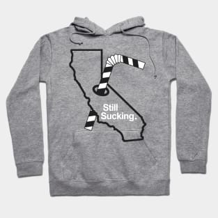 California Still Sucking Hoodie